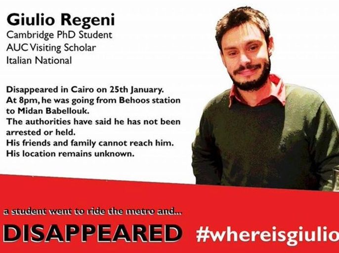This image posted online after the Jan. 25, 2016 disappearance of Italian graduate student Giulio Regeni in Cairo, Egypt shows Reggeni in a graphic used in an online campaign, #whereisgiulio seeking information on his whereabouts. The body of the missing Italian student was found with signs of torture, including multiple stab wounds and cigarette burns, by the side of a highway on the outskirts of the Egyptian capital, an investigating prosecutor told The Associated Press on Thursday, Feb. 4, 2015. (#wheresgiulio via AP)
