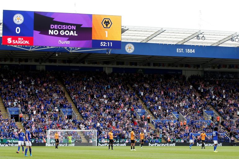 Soccer Football - Premier League - Leicester City v Wolverhampton Wanderers - King Power Stadium, Leicester, Britain - August 11, 2019 General view of the scoreboard showing the VAR decision to disallow a goal scored by Wolverhampton Wanderers' Leander Dendoncker REUTERS/Andrew Yates EDITORIAL USE ONLY. No use with unauthorized audio, video, data, fixture lists, club/league logos or