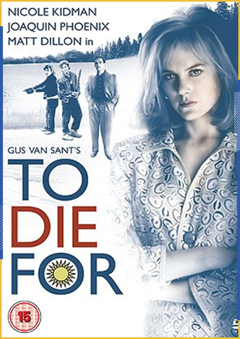فيلم To Die For (1995) – Gus Van Sant
