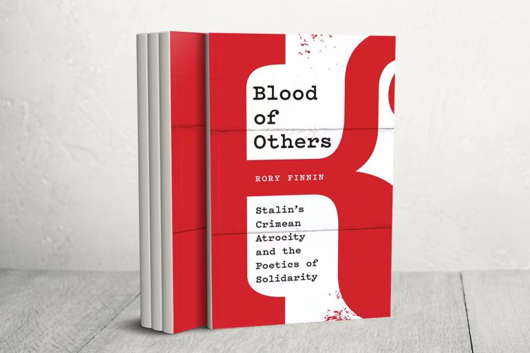 كتاب "دماء الآخرين: فظاعة ستالين في القرم وشعراء التضامن" صدر 2022 عن مطبعة تورنتو (الجزيرة)
