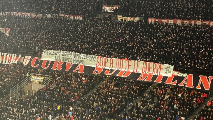 AC Milan fans banner during their game vs Udinese today: “Be silent when children are asleep not when they die. Stop all the wars” CREDIT : Maximus TWITTER